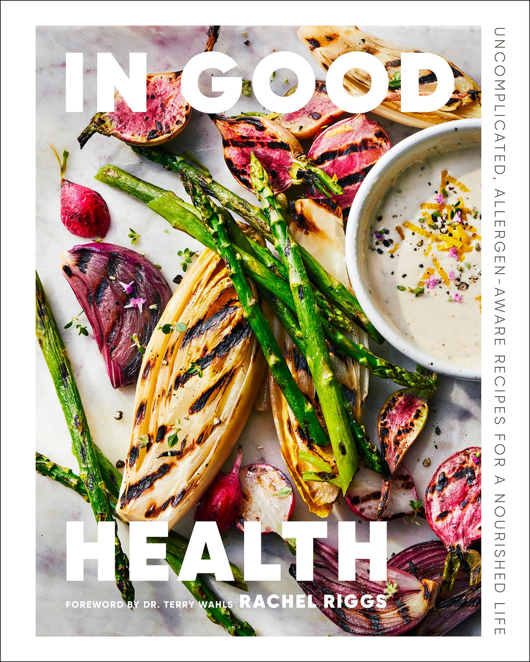 A Fresh Take on Feel-Good Food: The Inside Scoop on Rachel Riggs and Her New Cookbook